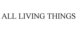 ALL LIVING THINGS trademark