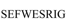SEFWESRIG trademark