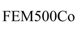 FEM500CO trademark