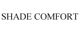 SHADE COMFORT trademark