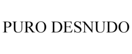 PURO DESNUDO trademark