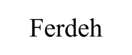 FERDEH trademark