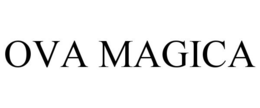 OVA MAGICA trademark