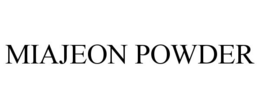 MIAJEON POWDER trademark