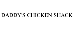 DADDY'S CHICKEN SHACK trademark