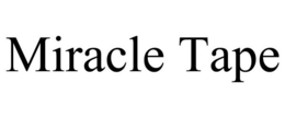 MIRACLE TAPE trademark