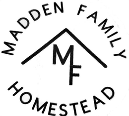 MADDEN FAMILY MF HOMESTEAD trademark