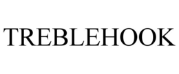 TREBLEHOOK trademark