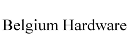 BELGIUM HARDWARE trademark
