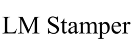 LM STAMPER trademark