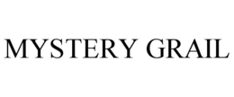 MYSTERY GRAIL trademark