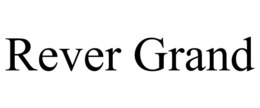 REVER GRAND trademark