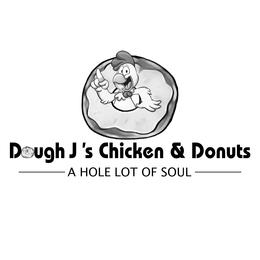 DOUGH J'S CHICKEN & DONUTS A HOLE LOT OF SOUL trademark