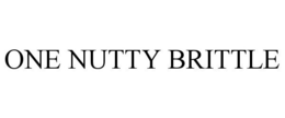 ONE NUTTY BRITTLE trademark