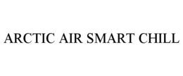 ARCTIC AIR SMART CHILL trademark