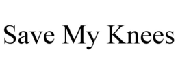 SAVE MY KNEES trademark