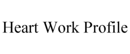HEART WORK PROFILE trademark