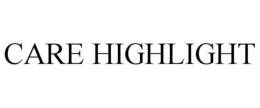 CARE HIGHLIGHT trademark