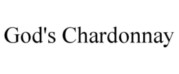 GOD'S CHARDONNAY trademark