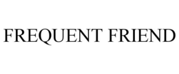 FREQUENT FRIEND trademark