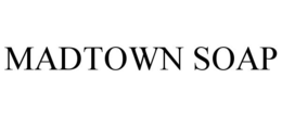 MADTOWN SOAP trademark