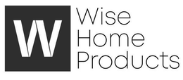 W WISE HOME PRODUCTS trademark
