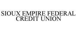 SIOUX EMPIRE FEDERAL CREDIT UNION trademark