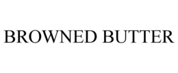 BROWNED BUTTER trademark