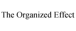 THE ORGANIZED EFFECT trademark