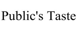 PUBLIC'S TASTE trademark