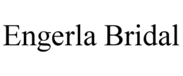 ENGERLA BRIDAL trademark