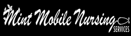 MINT MOBILE NURSING SERVICES trademark