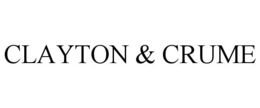 CLAYTON & CRUME trademark