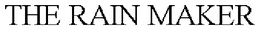 THE RAIN MAKER trademark