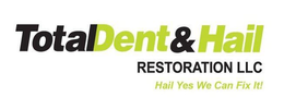 TOTAL DENT & HAIL RESTORATION LLC HAIL YES WE CAN FIX IT! trademark