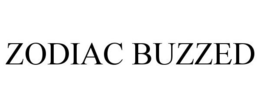 ZODIAC BUZZED trademark