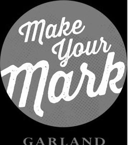 MAKE YOUR MARK GARLAND trademark