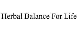 HERBAL BALANCE FOR LIFE trademark