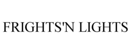 FRIGHTS'N LIGHTS trademark