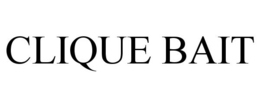 CLIQUE BAIT trademark