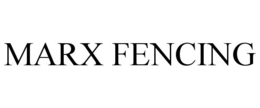 MARX FENCING trademark