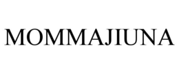 MOMMAJIUNA trademark