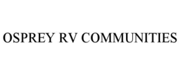 OSPREY RV COMMUNITIES trademark