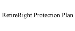RETIRERIGHT PROTECTION PLAN trademark