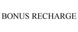 BONUS RECHARGE trademark