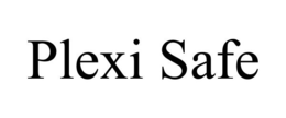 PLEXI SAFE trademark