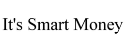 IT'S SMART MONEY trademark