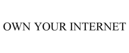 OWN YOUR INTERNET trademark