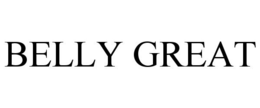 BELLY GREAT trademark