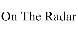 ON THE RADAR trademark